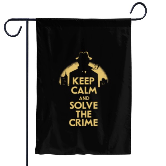 Keep Calm And Solve The Crime Murder Mystery Garden Flags