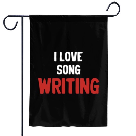 I Love Song Writing Writer Karaoke Guitarist Garden Flags