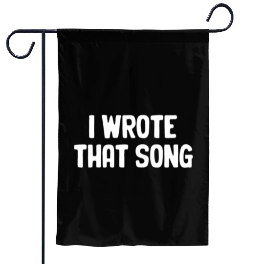I Wrote That Song Writer Karaoke Guitarist Choir Garden Flags
