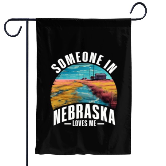 Someone In Nebraska Loves Me Garden Flags