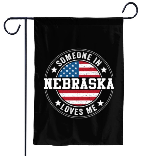 Someone In Nebraska Loves Me Garden Flags