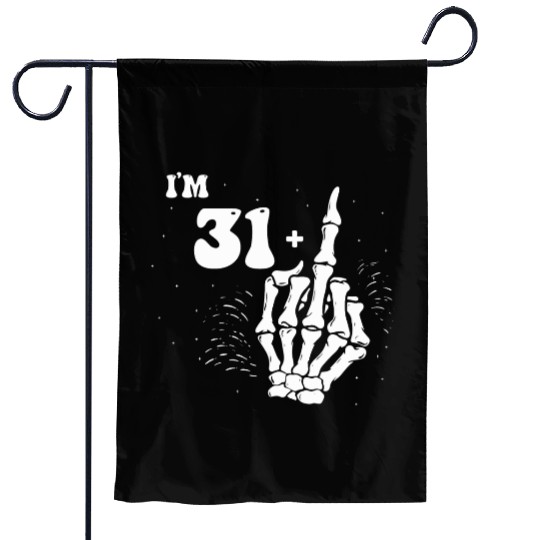 I Am 31 Plus Middle Finger - 32nd Birthday Garden Flags