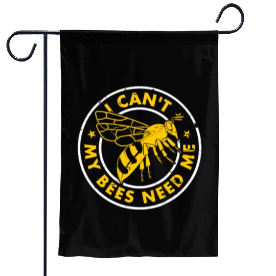 Beekeeper Funny I Cant My Bees Need Me Beekeeping Garden Flags