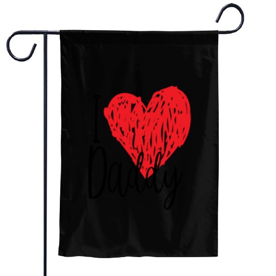 I love Daddy gift Garden Flags