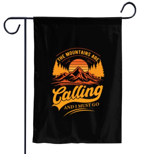 the mountains are calling and i must go Garden Flags