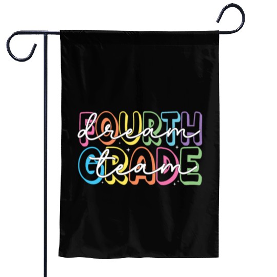 Fourth Grade Dream Team 4th Grade Teacher Garden Flags
