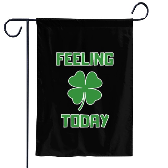 Feeling Lucky Today Garden Flags