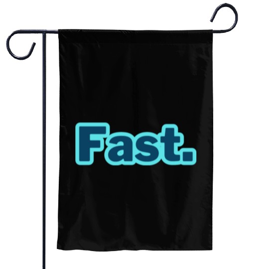 Fast. word typography Garden Flags