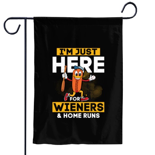 I'm Just Here For Wieners & Home Runs Sport Fan Ba Garden Flags