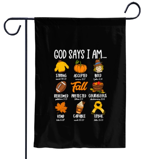 God Says I Am Fall Vibes Autumn Christian Garden Flags