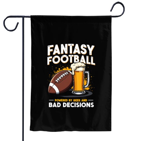 Fantasy Football: Powered by Beer and Bad Decision Garden Flags