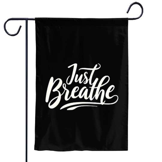 Just Breath - Garden Flags Design