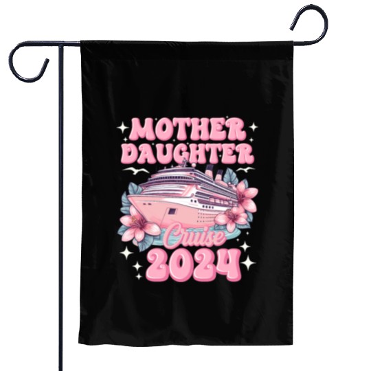 Mother Daughter Trip 2024 Cruise Vacation Mom Matc Garden Flags