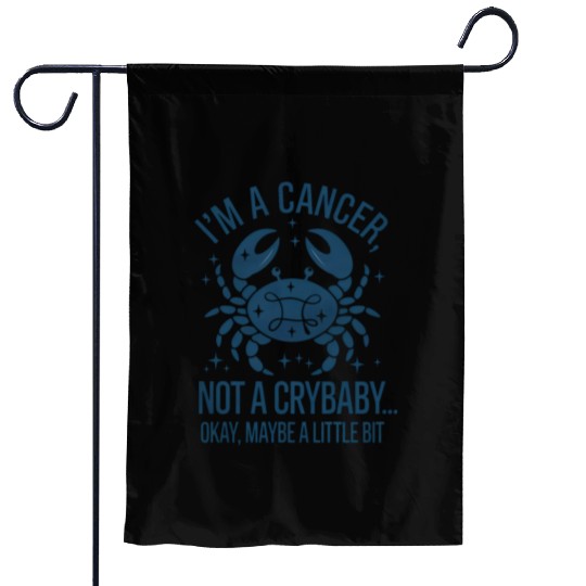 Cancer: Not a Crybaby (Okay, Maybe a Little Bit) Garden Flags