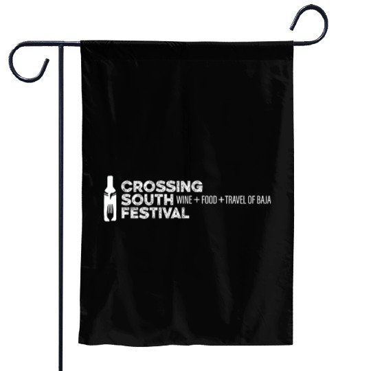Crossing South Wine Food Travel Festival W1 Garden Flags