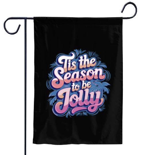 'Tis the Season to Be Jolly - Retro Holiday Cheer Garden Flags