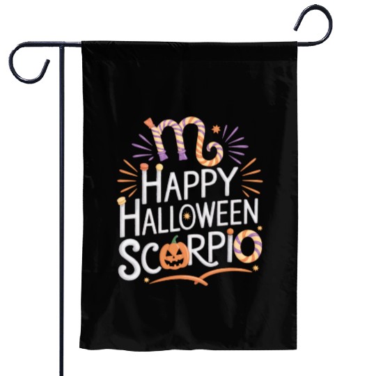 Happy Halloween, Scorpio Halloween Scorpio Quote Garden Flags