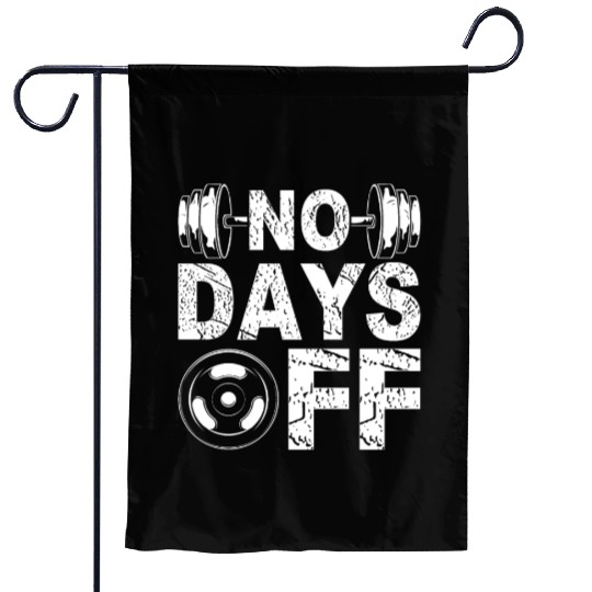 No Days Off Funny Gym Lover Workout Motivation Garden Flags