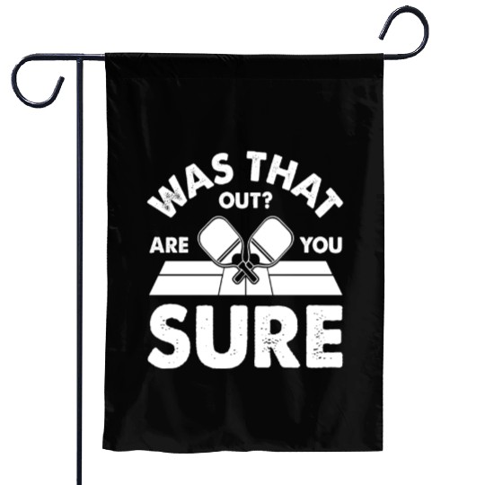Was That Over Are You Sure Table Tennis Garden Flags