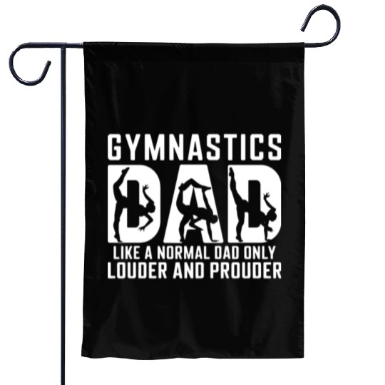 Like Normal But Louder Dad Funny Gymnastics Dad Garden Flags
