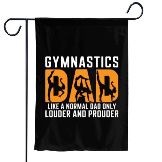 Like Louder & Proudere Dad Funny Gymnastics Dad Garden Flags