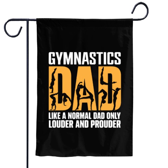 Only Louder & Proudere Dad Funny Gymnastics Dad Garden Flags