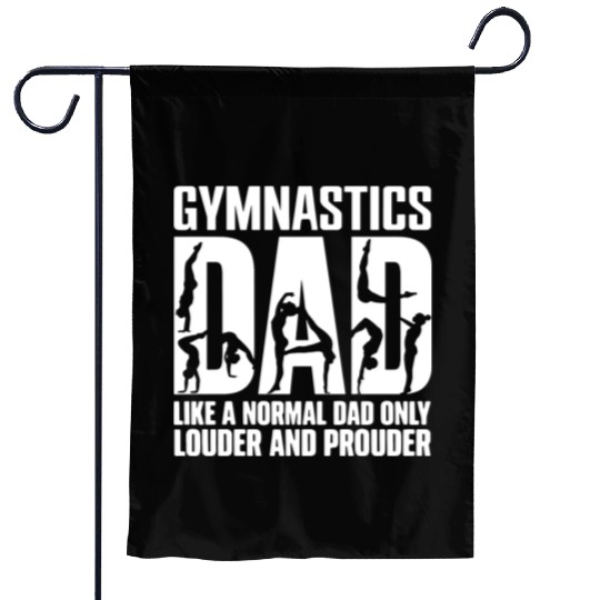 Only Louder & Proudere Dad Funny Gymnastics Dad Garden Flags