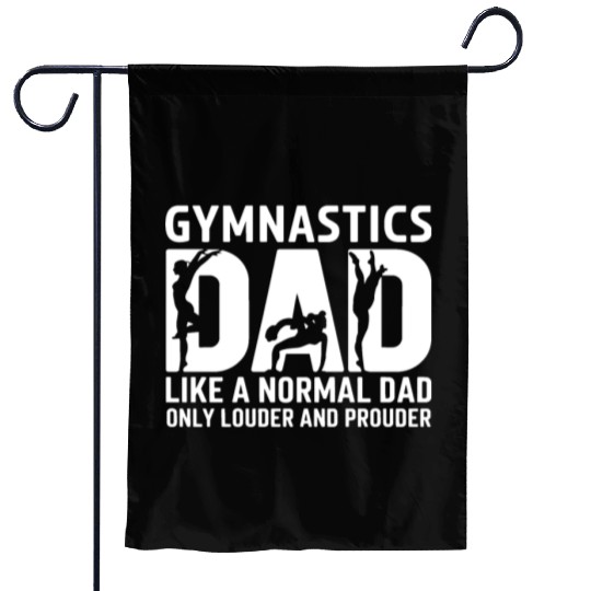 Like Normal But Louder Dad Funny Gymnastics Dad Garden Flags