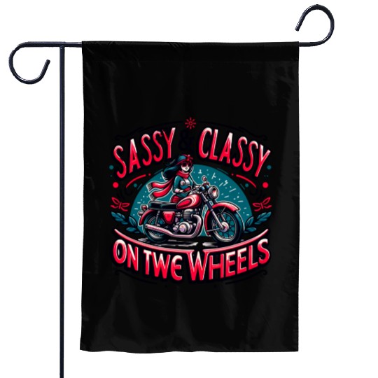 Sassy and Classy on Two Wheels-Motorcycle Apparel Garden Flags