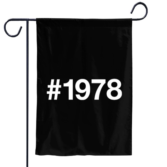 1978 Hashtag 47 years 47th birthday Garden Flags