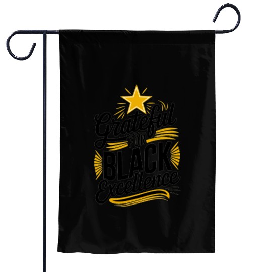 Grateful for Black Excellence Garden Flags