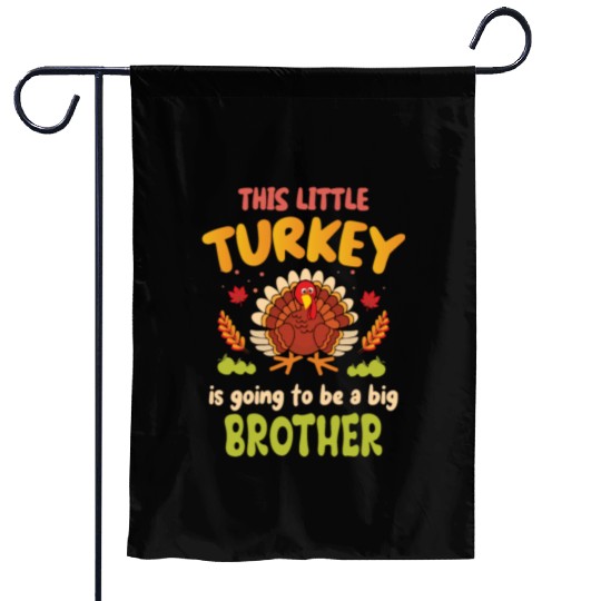This little turkey big brother Garden Flags