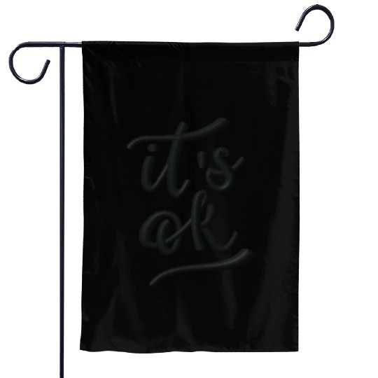 It's okay embroidered Garden Flags