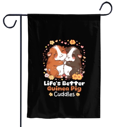 Guinea Pig Life’s Better With Guinea Pig Cuddles Garden Flags
