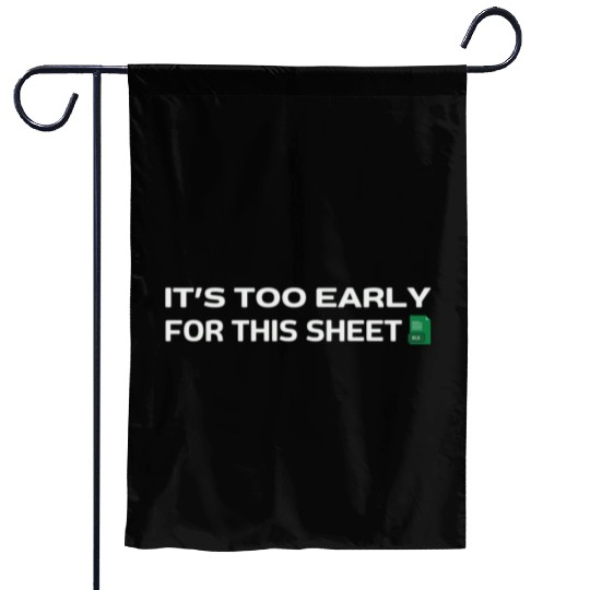 It's too early for this Sheet - Excel Garden Flags