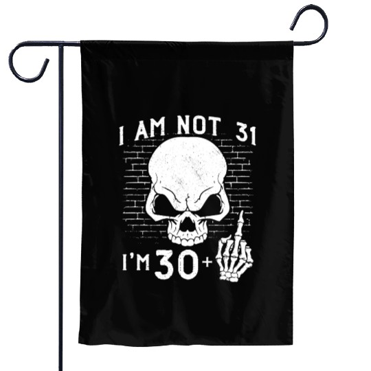 I Am 30 Plus Middle Finger - 31st Birthday Garden Flags