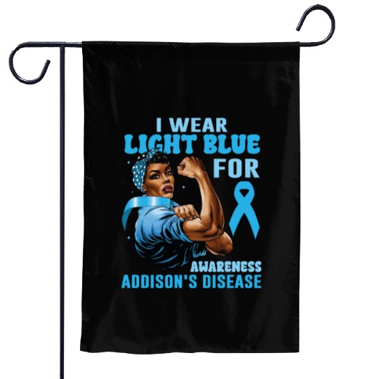 I Wear Light Blue For Addisons Disease Awareness Garden Flags