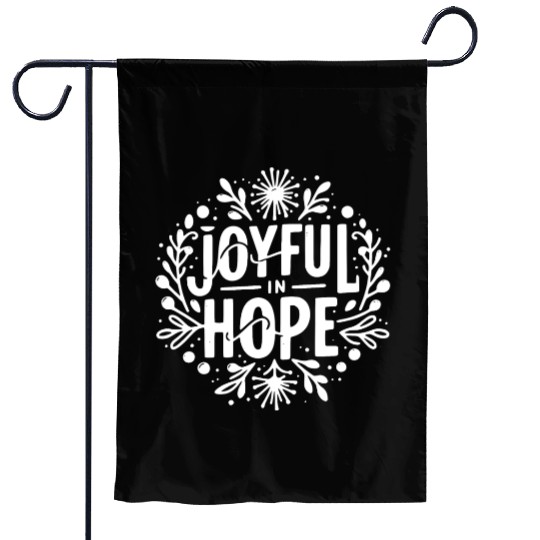 Joyful in Hope Garden Flags