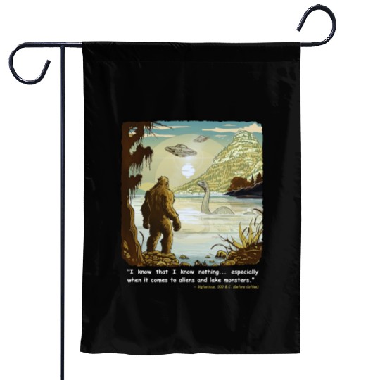 Funny Bigfoot Philosophy Loch Ness Monster UFOs Garden Flags
