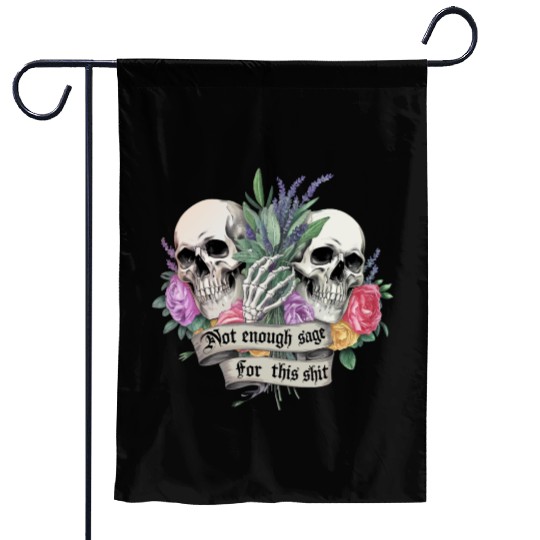 Bold Gothic Skulls & Sage Art | Dark Humor Garden Flags