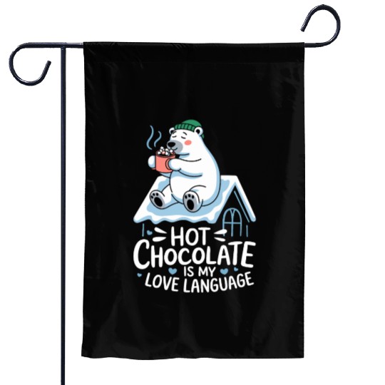 Hot Chocolate Is My Love Language Cozy Polar Bear Garden Flags