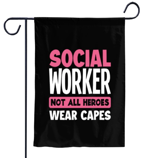 Social Worker Not All Heroes Wear Capes Garden Flags