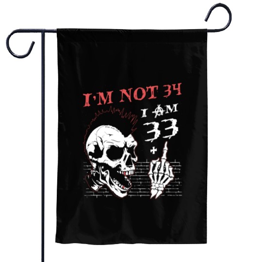 I Am 33 Plus Middle Finger - 34th Birthday Garden Flags