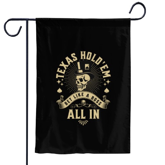 Texas Hold'em Bet Like A Boss Poker Apparel Garden Flags