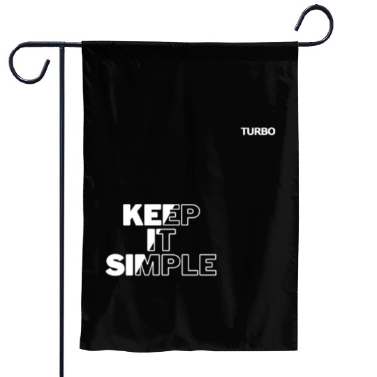 TURBO "KEEP IT SIMPLE" Merch Garden Flags
