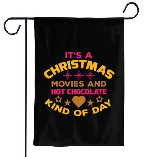 It's a Christmas movies and hot chocolate Garden Flags