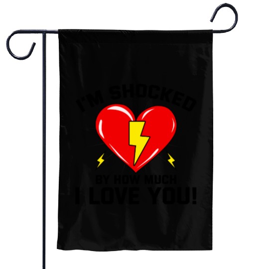 Valentine for Electricians: Shocked by My Love Garden Flags