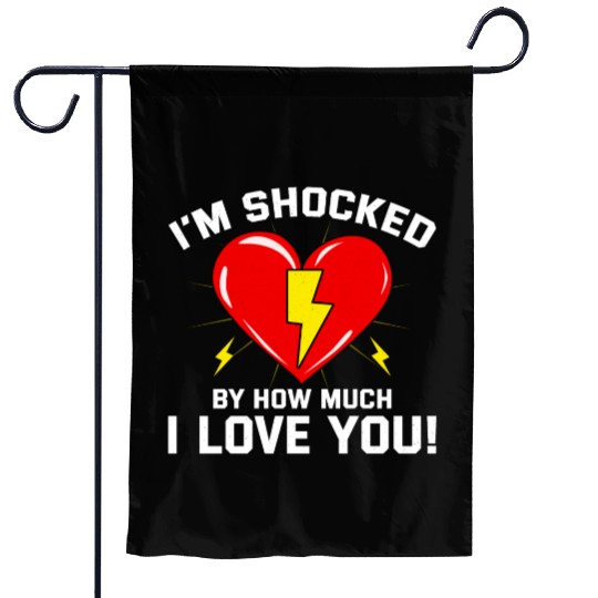 Valentine for Electricians: Shocked by My Love Garden Flags