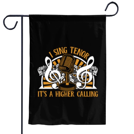 I Sing Tenor It's A Higher Calling Opera House Garden Flags