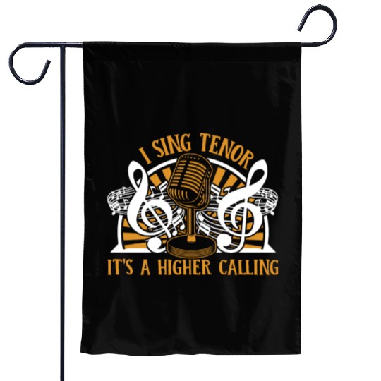 I Sing Tenor It's A Higher Calling Opera House Garden Flags